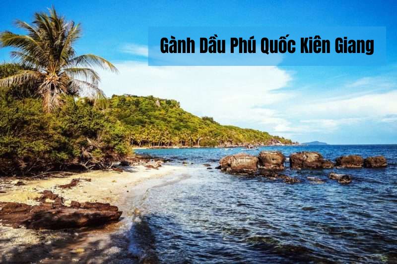 gành dầu phú quốc kiên giang