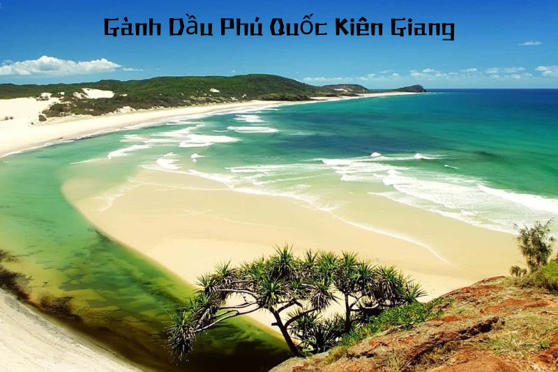 Gành Dầu Phú Quốc Kiên Giang – Vẻ Đẹp Hoang Sơ và Bình Yên