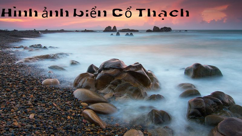 Hình Ảnh Biển Cổ Thạch – Vẻ Đẹp Hoang Sơ Của Thiên Nhiên